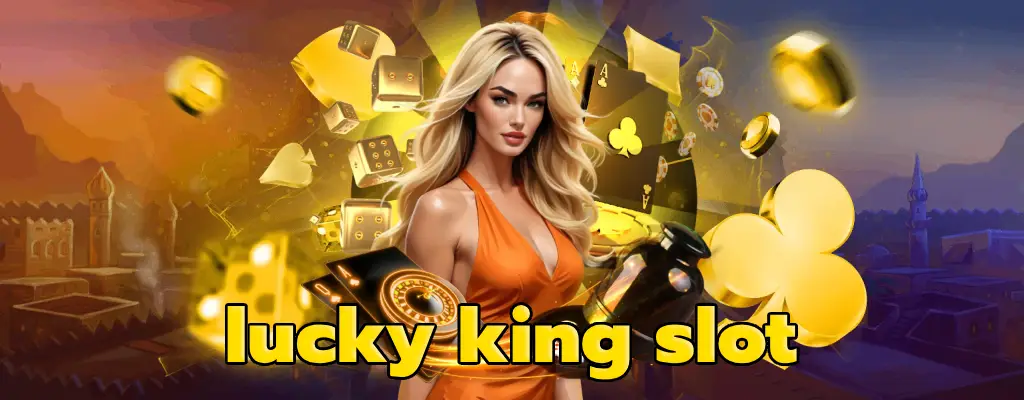 lucky king slot